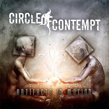 CIRCLE OF CONTEMPT - ARTIFACTS IN MOTION