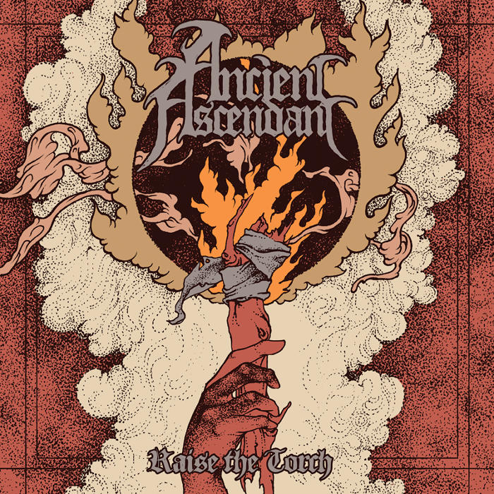 ANCIENT ASCENDANT - RAISE THE TORCH