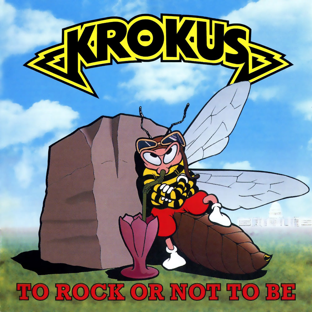 KROKUS - TO ROCK OR NOT TO BE