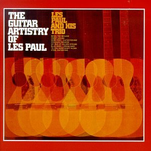 PAUL, LES - GUITAR ARTISTRY OF
