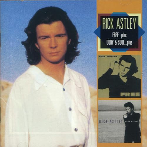 ASTLEY, RICK - FREE/BODY & SOUL...PLUS (2CDS)