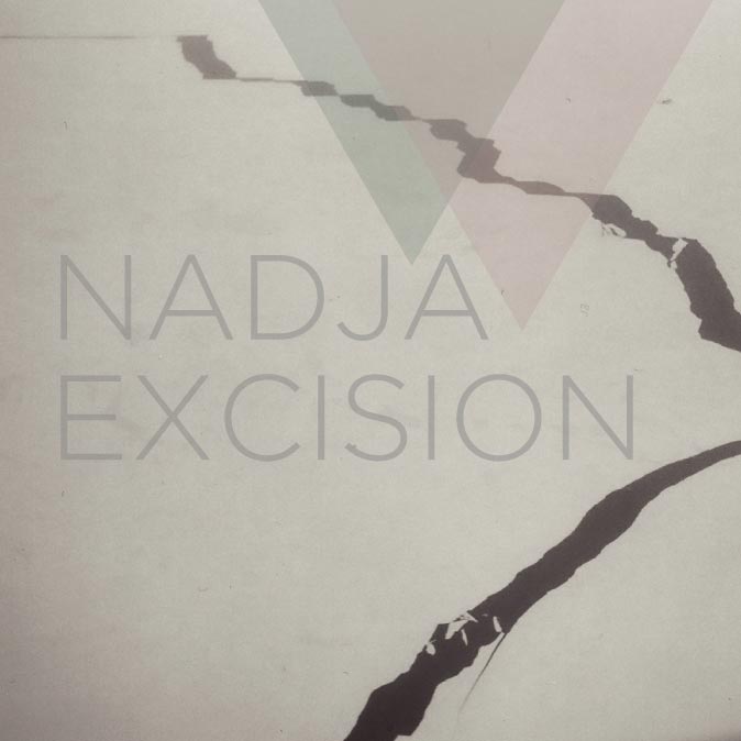 NADJA - EXCISION