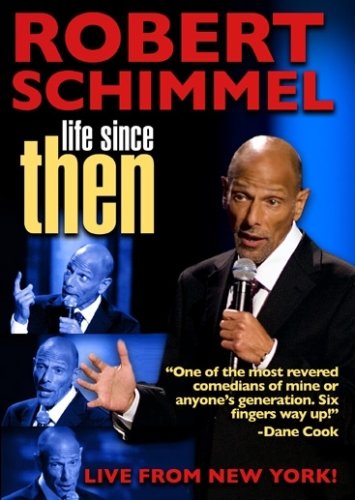 SCHIMMEL, ROBERT - DVD-LIFE SINCE THEN