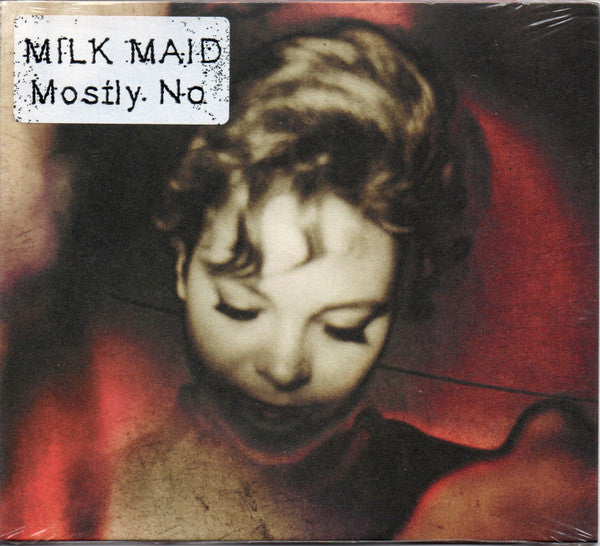 MILK MAID - MOSTLY NO