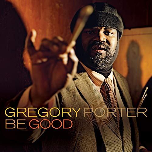 GREGORY PORTER - BE GOOD (VINYL)