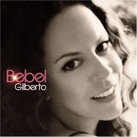 GILBERTO, BEBEL - BEBEL GILBERTO