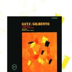 GETZ, STAN & JOAO GILBERTO - GETZ-GILBERTO (REMASTERED)