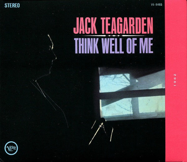 TEAGARDEN, JACK - THINK WELL OF ME (LTD. ED) (REISSUE)