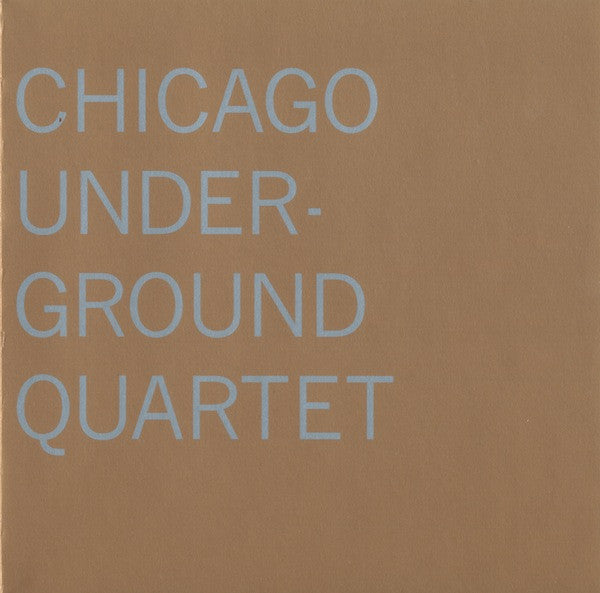 CHICAGO UNDERGROUND QUARTET - ST