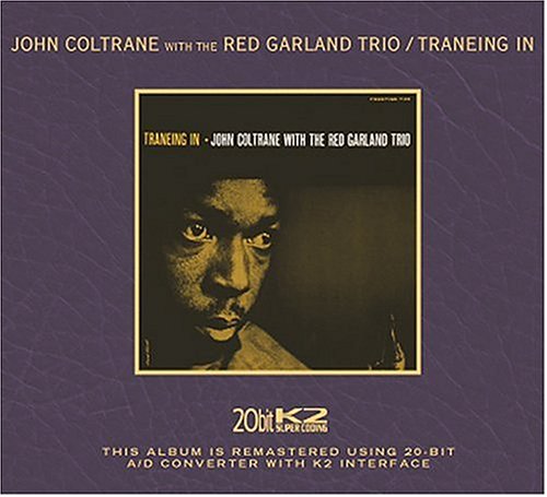 COLTRANE, JOHN & THE RED GARLAND TRIO - TRANEING IN