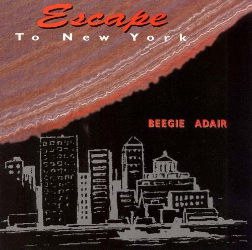 ADAIR, BEEGIE - ESCAPE TO NEW YORK