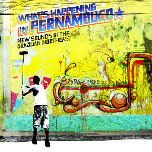 VARIOUS ARTISTS - BRAZIL CLASSICS 7: WHAT'S HAPP ENING IN PERNAMBUCO