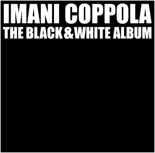 COPPOLA, IMANI - BLACK & WHITE ALBUM