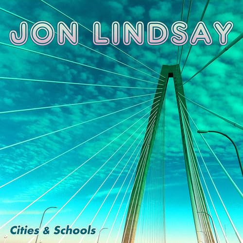 LINDSAY, JON - CITIES & SCHOOLS