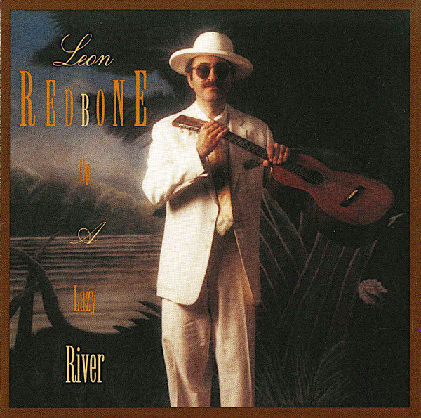 REDBONE, LEON - UP A LAZY RIVER (REISSUE)