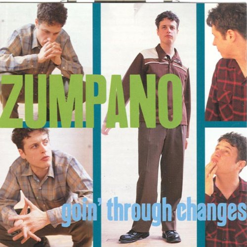 ZUMPANO - GOIN' THROUGH CHANGES