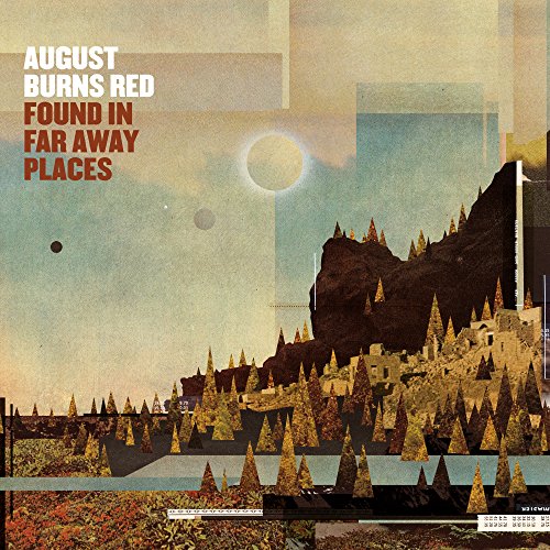AUGUST BURNS RED - FOUND IN FAR AWAY PLACES