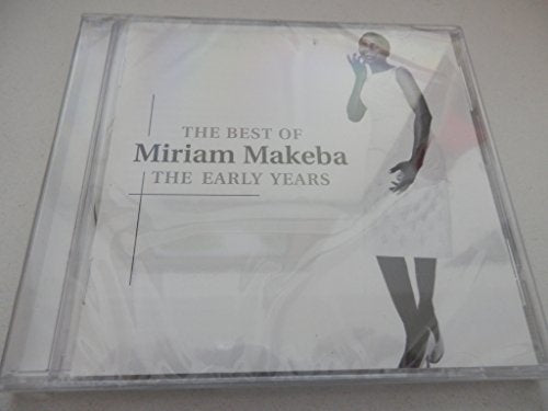 MAKEBA, MIRIAM - EARLY YEARS: BEST OF