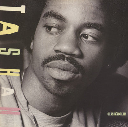 TASHAN - CHASIN' A DREAM