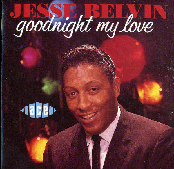 BELVIN, JESSE - GOODNIGHT MY LOVE
