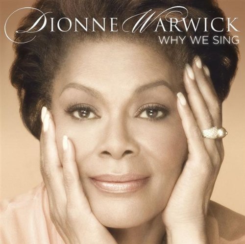 WARWICK, DIONNE - WHY WE SING
