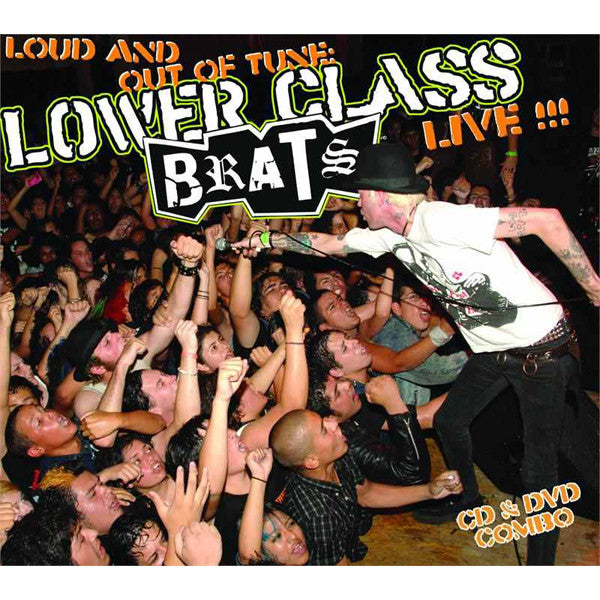 LOWER CLASS BRATS - LOUD & OUT OF TUNE