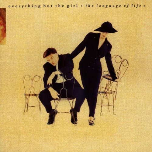 EVERYTHING BUT THE GIRL - THE LANGUAGE OF LIFE