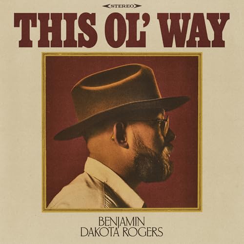BENJAMIN DAKOTA ROGERS - THIS OL' WAY (VINYL)