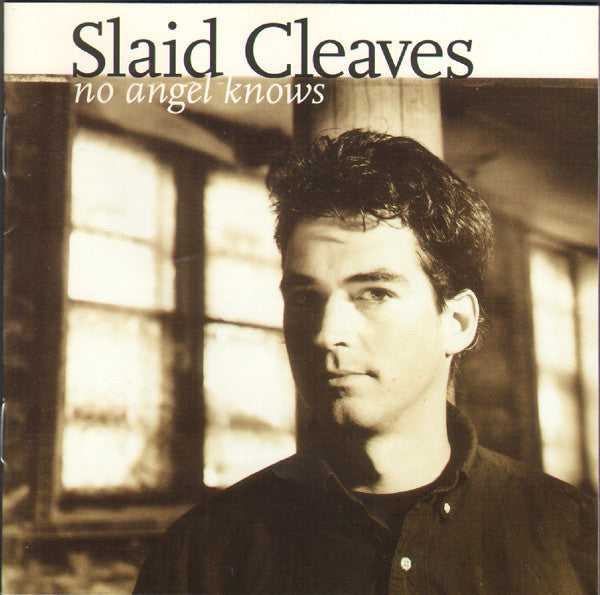 CLEAVES, SLAID - NO ANGEL KNOWS