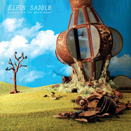ELFIN SADDLE - RINGING FOR THE BEGIN AGAIN