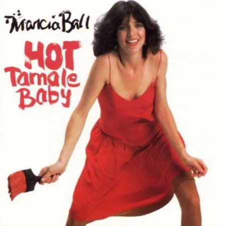 BALL, MARCIA - HOT TAMALE BABY