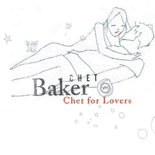BAKER, CHET - CHET FOR LOVERS