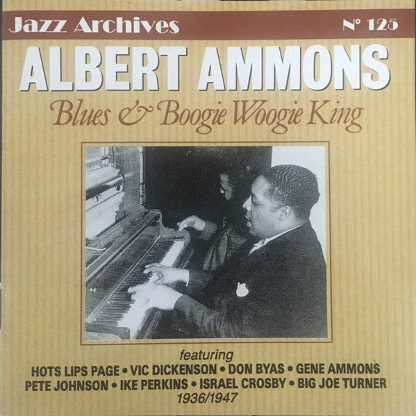 AMMONS, ALBERT - BLUES & BOOGIE-WOOGIE KING