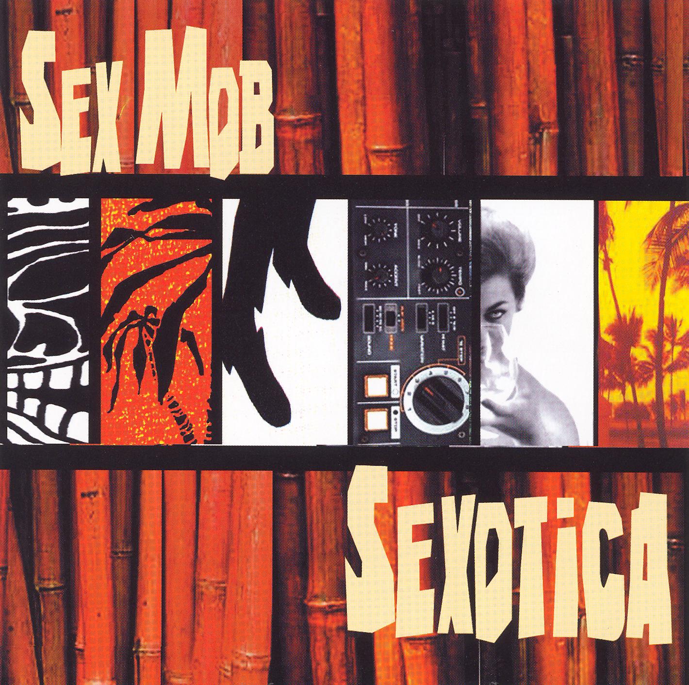 SEX MOB - SEXOTICA