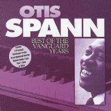 SPANN, OTIS - BEST OF THE VANGUARD YEARS