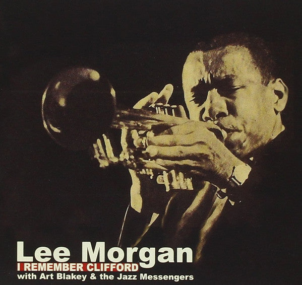MORGAN, LEE - I REMEMBER CLIFFORD