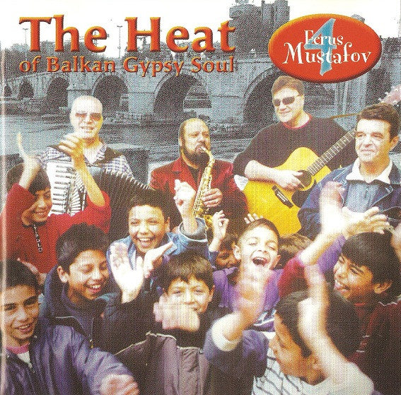 MUSTAFOV, FERUS - HEAT OF BALKAN GYPSY SOUL