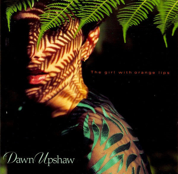 UPSHAW, DAWN - GIRL WITH ORANGE LIPS