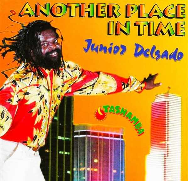 DELGADO, JUNIOR - ANOTHER PLACE IN TIME