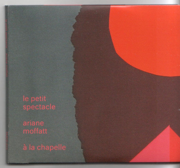MOFFATT, ARIANE - LE PETIT SPECTACLE LA CHAPELL