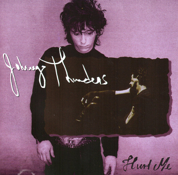 THUNDERS, JOHNNY - HURT ME
