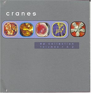 CRANES - EP COLLECTION 1 & 2
