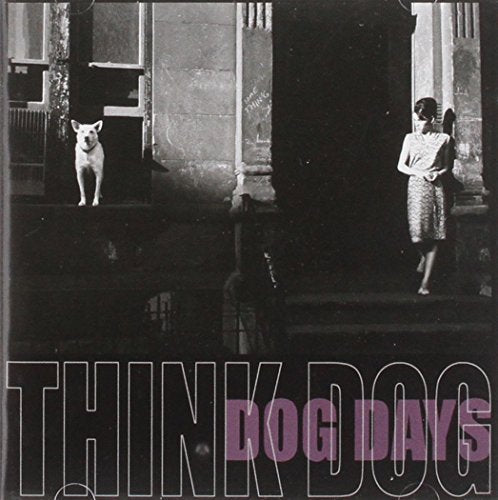 THINK DOG - DOG DAYS