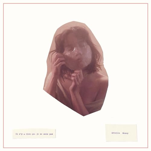 ARIELLE SOUCY - IL N'Y A RIEN QUE JE NE SUIS PAS (VINYLE NOIR)