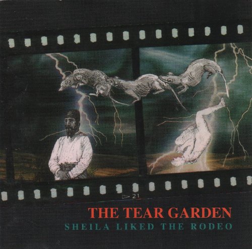 TEAR GARDEN - SHEILA LIKED THE RODEO
