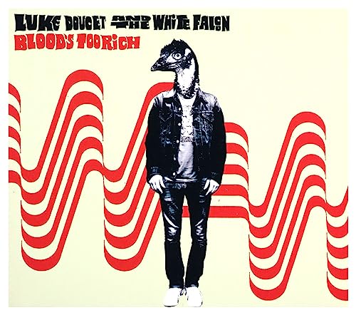 DOUCET, LUKE & THE WHITE FALCON - BLOOD'S TOO RICH