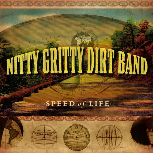 NITTY GRITTY DIRT BAND - SPEED OF LIFE
