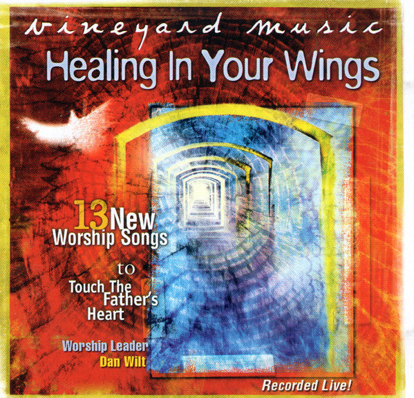 WILT, DAN - HEALING YOUR WINGS