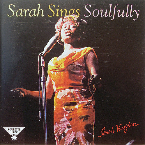 VAUGHAN, SARAH - SARAH SINGS SOULFULLY