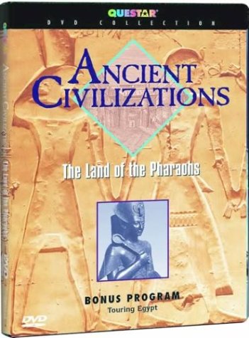 ANCIENT CIVILIZATIONS: LAND OF THE PHAROAHS